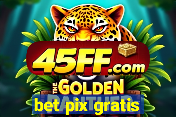 bet pix gratis